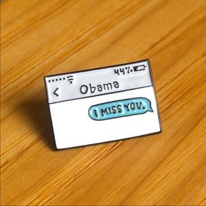 Obama I miss You Pin